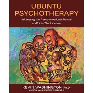 Ubuntu Psychotherapy: Addressing the Transgenerational Trauma of Afrikan/Black P
